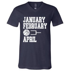 January February Basketball April Funny Basketball Team V-Neck T-Shirt