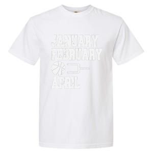 January February Basketball April Funny Basketball Team Garment-Dyed Heavyweight T-Shirt