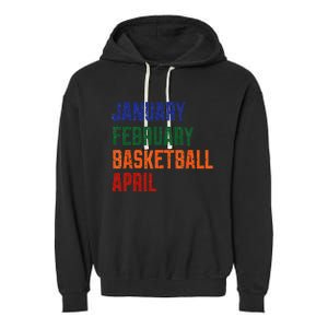 January February Basketball April Garment-Dyed Fleece Hoodie