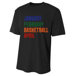 January February Basketball April Performance Sprint T-Shirt