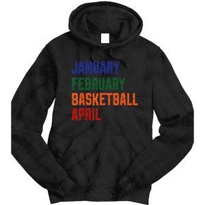 January February Basketball April Tie Dye Hoodie