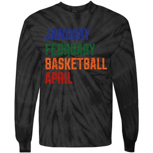 January February Basketball April Tie-Dye Long Sleeve Shirt