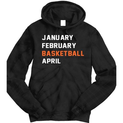 January February Basketball April College Basketball Fan Tie Dye Hoodie