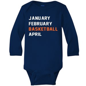 January February Basketball April College Basketball Fan Baby Long Sleeve Bodysuit