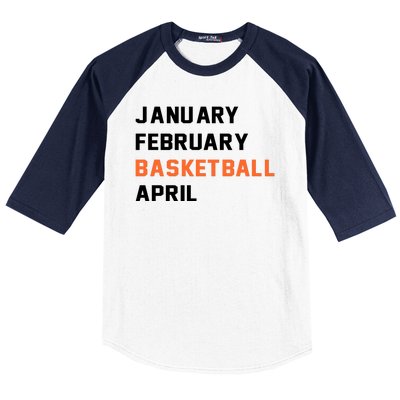 January February Basketball April College Basketball Fan Baseball Sleeve Shirt