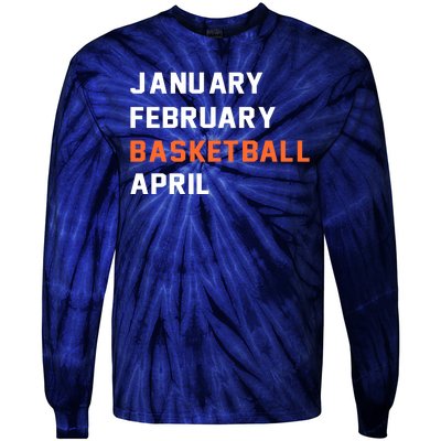 January February Basketball April College Basketball Fan Tie-Dye Long Sleeve Shirt