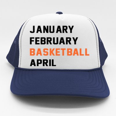 January February Basketball April College Basketball Fan Trucker Hat