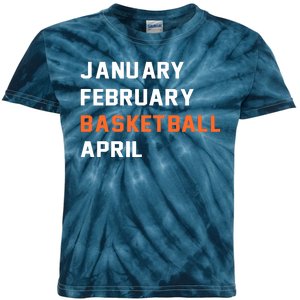 January February Basketball April College Basketball Fan Kids Tie-Dye T-Shirt