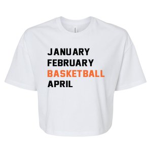 January February Basketball April College Basketball Fan Bella+Canvas Jersey Crop Tee