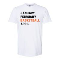 January February Basketball April College Basketball Fan Softstyle CVC T-Shirt