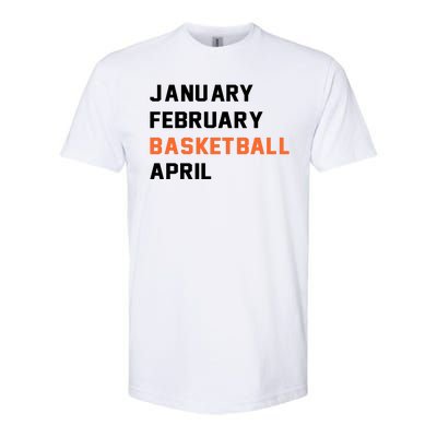 January February Basketball April College Basketball Fan Softstyle® CVC T-Shirt