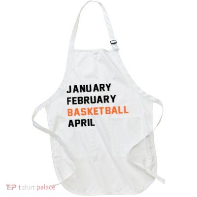 January February Basketball April College Basketball Fan Full-Length Apron With Pockets