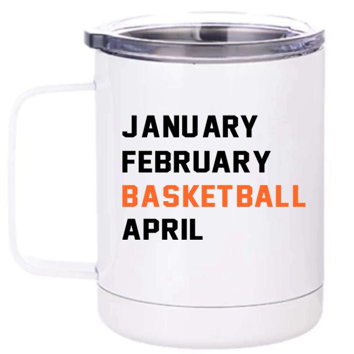 January February Basketball April College Basketball Fan 12 oz Stainless Steel Tumbler Cup