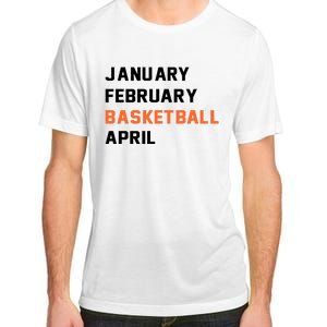 January February Basketball April College Basketball Fan Adult ChromaSoft Performance T-Shirt