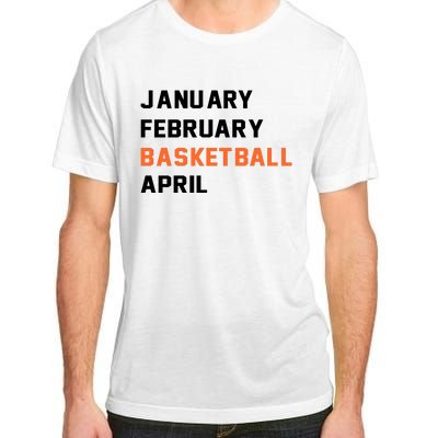 January February Basketball April College Basketball Fan Adult ChromaSoft Performance T-Shirt