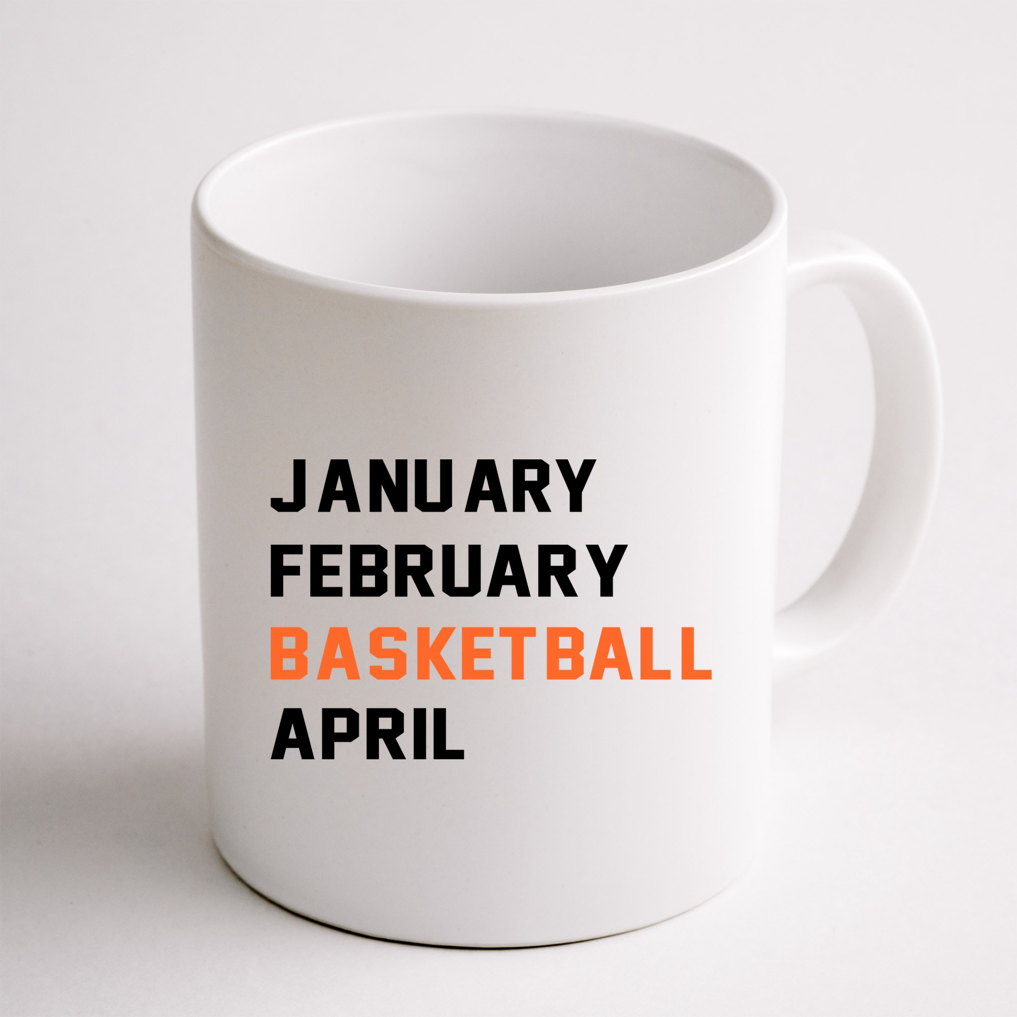 January February Basketball April College Basketball Fan Mug