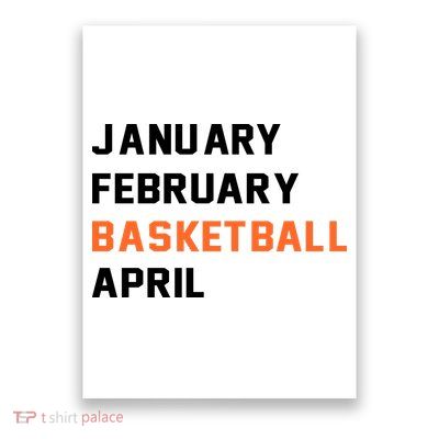 January February Basketball April College Basketball Fan Poster