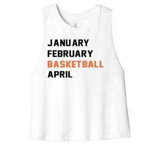 January February Basketball April College Basketball Fan Women's Racerback Cropped Tank