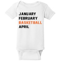 January February Basketball April College Basketball Fan Baby Bodysuit
