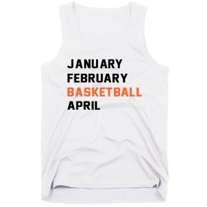 January February Basketball April College Basketball Fan Tank Top