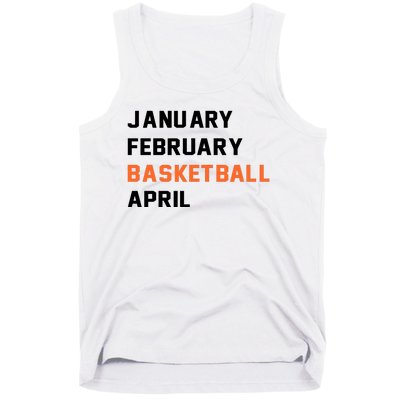 January February Basketball April College Basketball Fan Tank Top