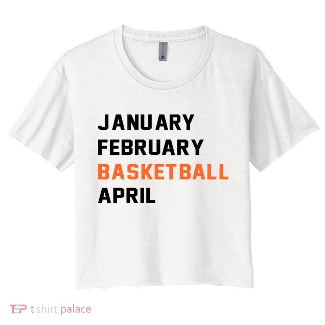 January February Basketball April College Basketball Fan Crop Top