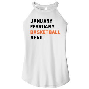 January February Basketball April College Basketball Fan Women’s Perfect Tri Rocker Tank