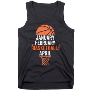 January February Basketball April College March Basketball Tank Top