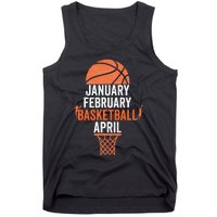 January February Basketball April College March Basketball Tank Top