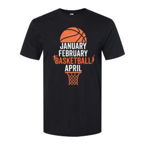 January February Basketball April College March Basketball Softstyle CVC T-Shirt