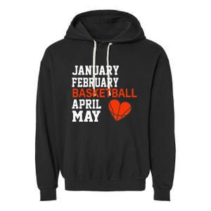 January February Basketball April Funny Apparel Garment-Dyed Fleece Hoodie