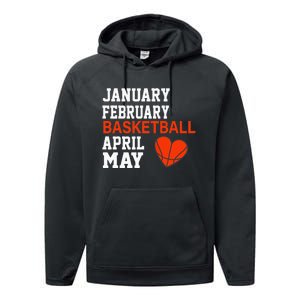 January February Basketball April Funny Apparel Performance Fleece Hoodie