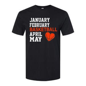 January February Basketball April Funny Apparel Softstyle CVC T-Shirt