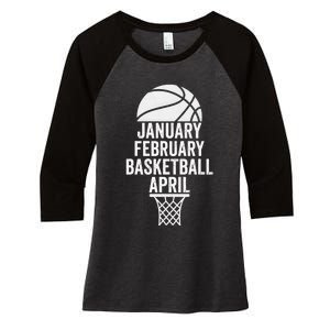 January February Basketball April March College Basketball Women's Tri-Blend 3/4-Sleeve Raglan Shirt