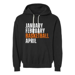 January February Basketball April Madness Garment-Dyed Fleece Hoodie