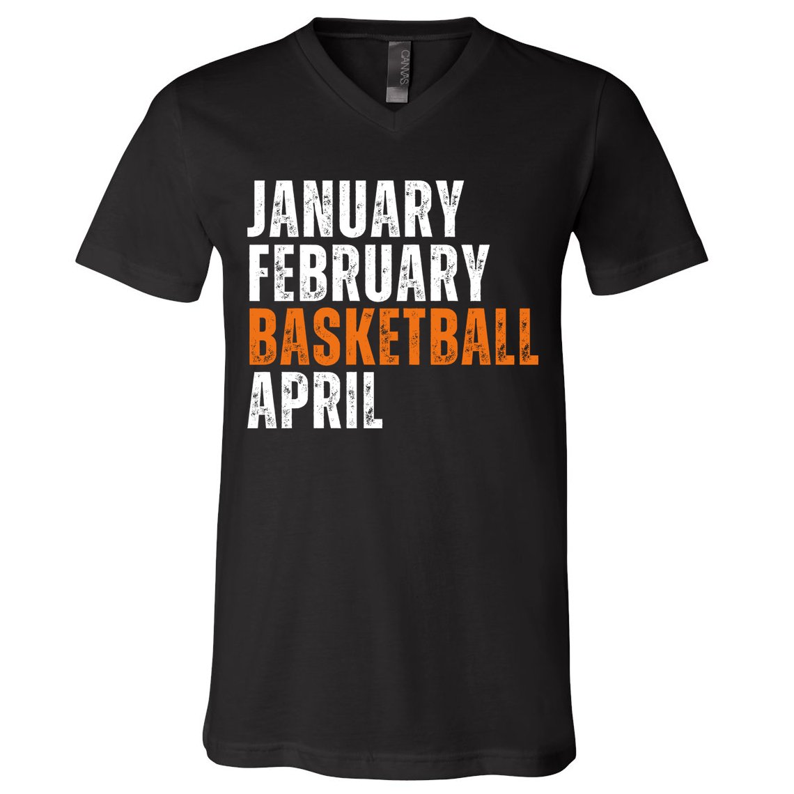 January February Basketball April Madness V-Neck T-Shirt