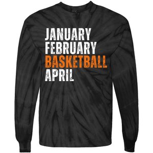 January February Basketball April Madness Tie-Dye Long Sleeve Shirt