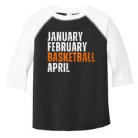 January February Basketball April Madness Toddler Fine Jersey T-Shirt