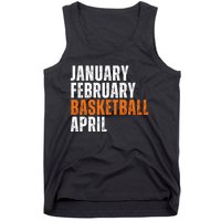 January February Basketball April Madness Tank Top