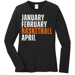 January February Basketball April Madness Ladies Long Sleeve Shirt