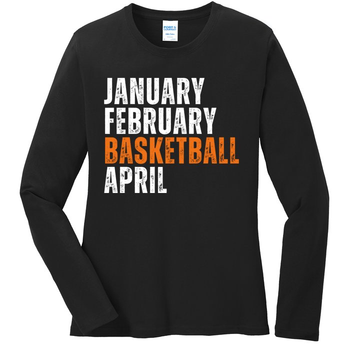 January February Basketball April Madness Ladies Long Sleeve Shirt