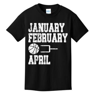 January February Basketball April Funny Basketball Season Kids T-Shirt