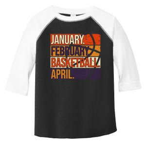 January February Basketball April, Basketball Team Lover Toddler Fine Jersey T-Shirt