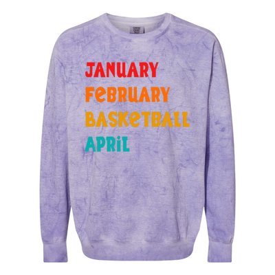 January February Basketball April Funny Basketball Season Colorblast Crewneck Sweatshirt