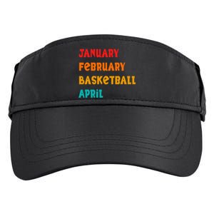 January February Basketball April Funny Basketball Season Adult Drive Performance Visor