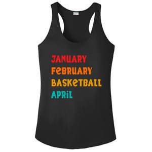 January February Basketball April Funny Basketball Season Ladies PosiCharge Competitor Racerback Tank