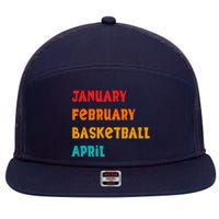 January February Basketball April Funny Basketball Season 7 Panel Mesh Trucker Snapback Hat