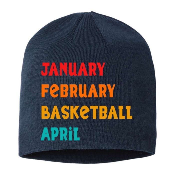 January February Basketball April Funny Basketball Season Sustainable Beanie