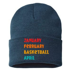 January February Basketball April Funny Basketball Season Sustainable Knit Beanie