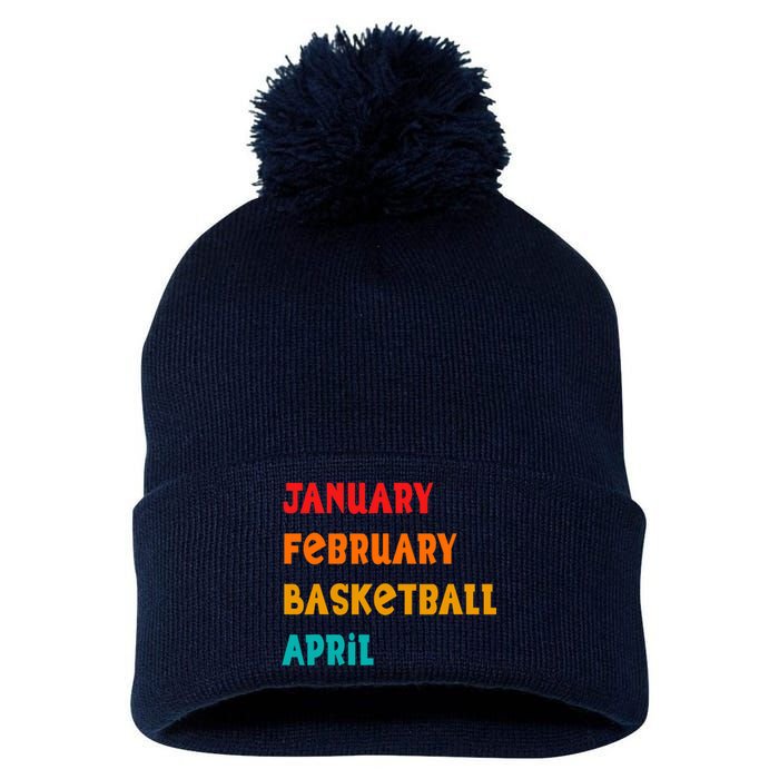 January February Basketball April Funny Basketball Season Pom Pom 12in Knit Beanie